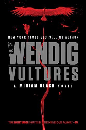 Chuck Wendig: Vultures (Miriam Black) (Hardcover, 2019, Gallery / Saga Press)