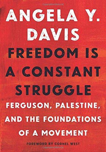 Angela Davis, Cornel West, Frank Barat: Freedom Is a Constant Struggle (Paperback, 2016, Haymarket Books)