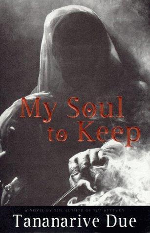 Tananarive Due: My Soul to Keep (Hardcover, 1997, HarperCollins Publishers)