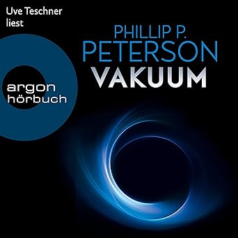 Phillip P. Peterson: Vakuum (AudiobookFormat, Deutsch language, 2020, Argon Verlag)