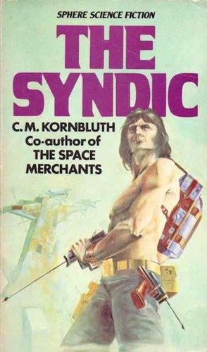 C. M. Kornbluth: The Syndic (1978, Sphere)