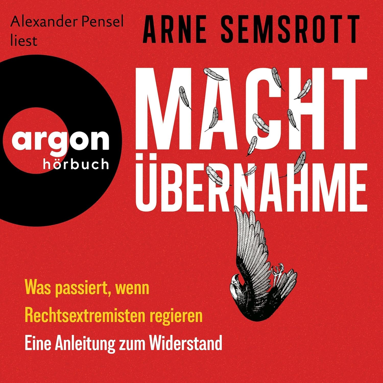 Arne Semsrott: Machtübernahme (AudiobookFormat, 2024, Argon Verlag)