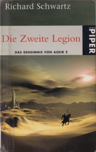 Richard Schwartz: Die Zweite Legion (German language, 2007, Piper München Zürich)