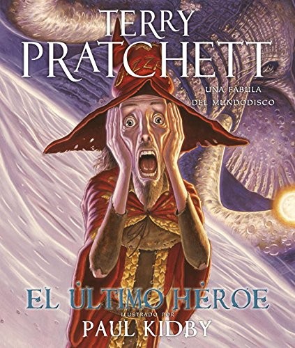Terry Pratchett: The Last Hero (Paperback, Spanish language, 2009, Plaza & Janes Editories Sa)