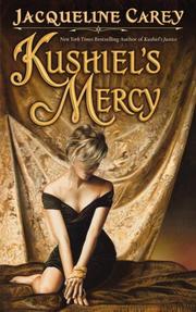 Jacqueline Carey: Kushiel's Mercy (2008, Grand Central Publishing)