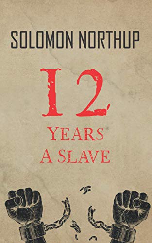 Solomon Northup: Twelve Years a Slave (Paperback, 2020, East India Publishing Company)