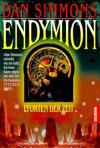 Dan Simmons: Endymion: Pforten der Zeit (Paperback, German language, 1997, Goldmann)