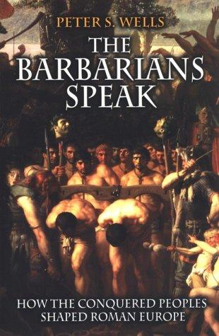 Peter S. Wells: The Barbarians Speak (EBook, 2021, Princeton University Press)