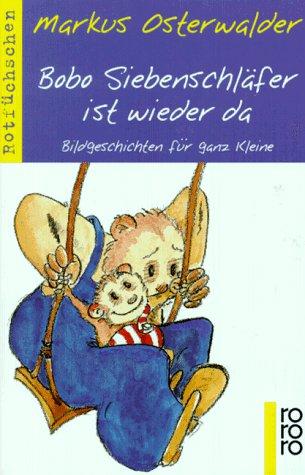 Markus Osterwalder: Bobo Siebenschläfer ist wieder da. Bildgeschichten für ganz Kleine. (Paperback, 1997, Rowohlt Tb.)