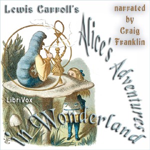 Lewis Carroll: Alice's Adventures in Wonderland (EBook, 2020, LibriVox)