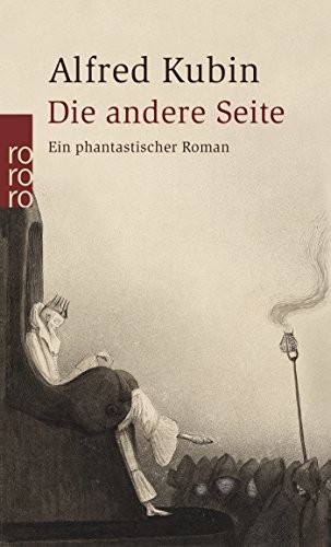 Alfred Kubin: Die andere Seite (Paperback, 2010, Rowohlt Taschenbuch)
