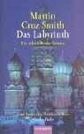 Martin Cruz Smith: Das Labyrinth. Ein Arkadi- Renko- Roman. (Paperback, German language, 2000, Goldmann)