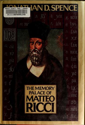 Jonathan D. Spence: The memory palace of Matteo Ricci (1984, Viking Penguin)