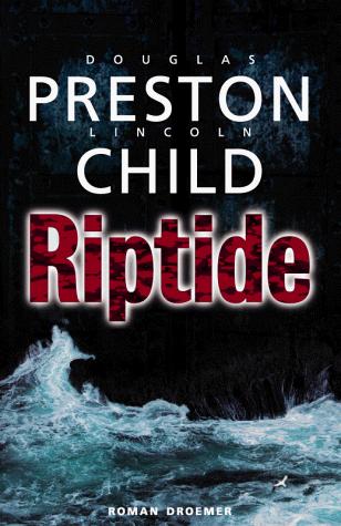 Douglas Preston, Lincoln Child: Riptide. (Hardcover, 2000, Droemer Knaur)