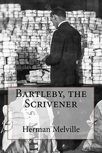 Herman Melville: Bartleby, the Scrivener