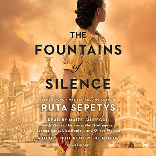 Oliver Wyman, Neil Hellegers, Ruta Sepetys, Maite Jáuregui, Joshua Kane, Liza Kaplan, Richard Ferrone: The Fountains of Silence (AudiobookFormat, 2019, Listening Library)