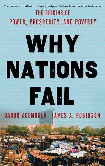 Daron Acemoglu: Why Nations Fail (2012, Crown Publishers)