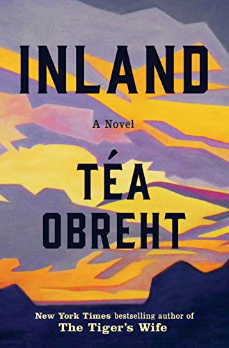 Téa Obreht: Inland (Paperback, 2019, Random House LCC US)