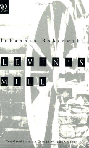 Johannes Bobrowski: Levin's Mill (New Directions Classic) (Paperback, 1996, New Directions Publishing Corporation)