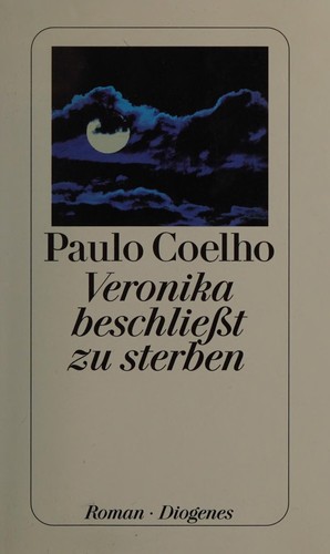Paulo Coelho: Veronika beschliesst zu sterben (German language, 2000, Diogenes)