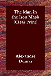 Alexandre Dumas: The Man in the Iron Mask (Clear Print) (Paperback, 2006, Echo Library)