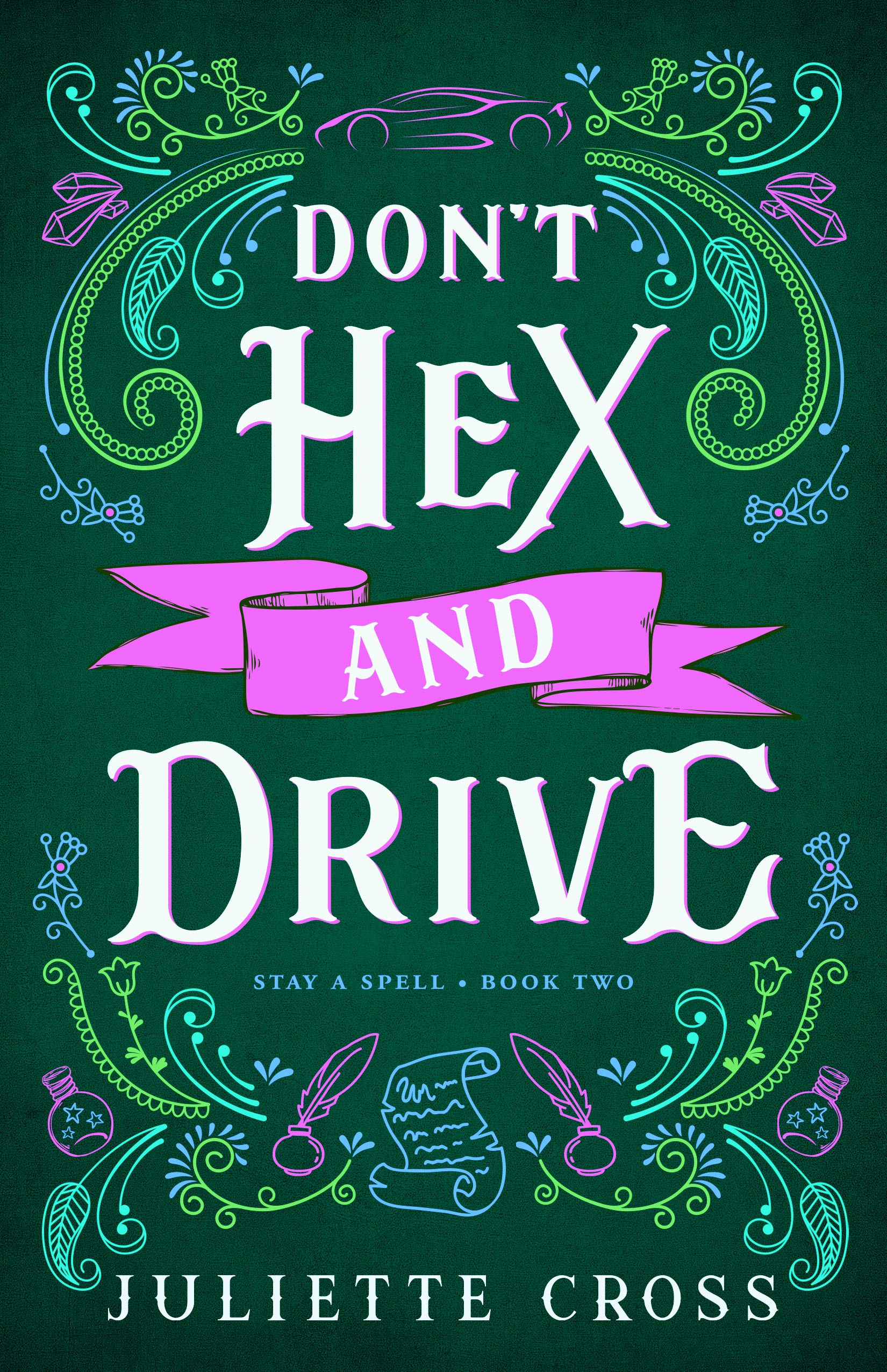 Juliette Cross: Don’t hex and drive (Paperback, 2020, Juliette Cross, Indy Pub)