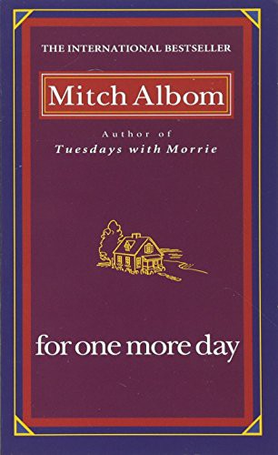 Mitch Albom: For One More Day International Edition (Paperback, 2007, Hyperion)