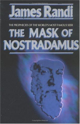 James Randi: The mask of Nostradamus (1993, Prometheus Books)