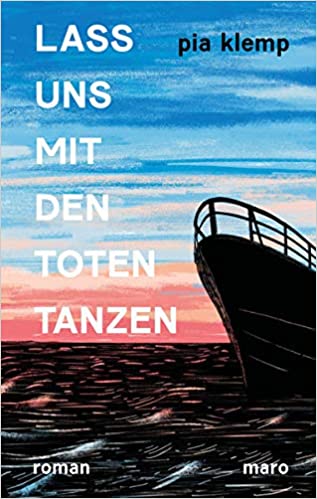 Pia Klemp: Lass uns mit den Toten tanzen (Hardcover)