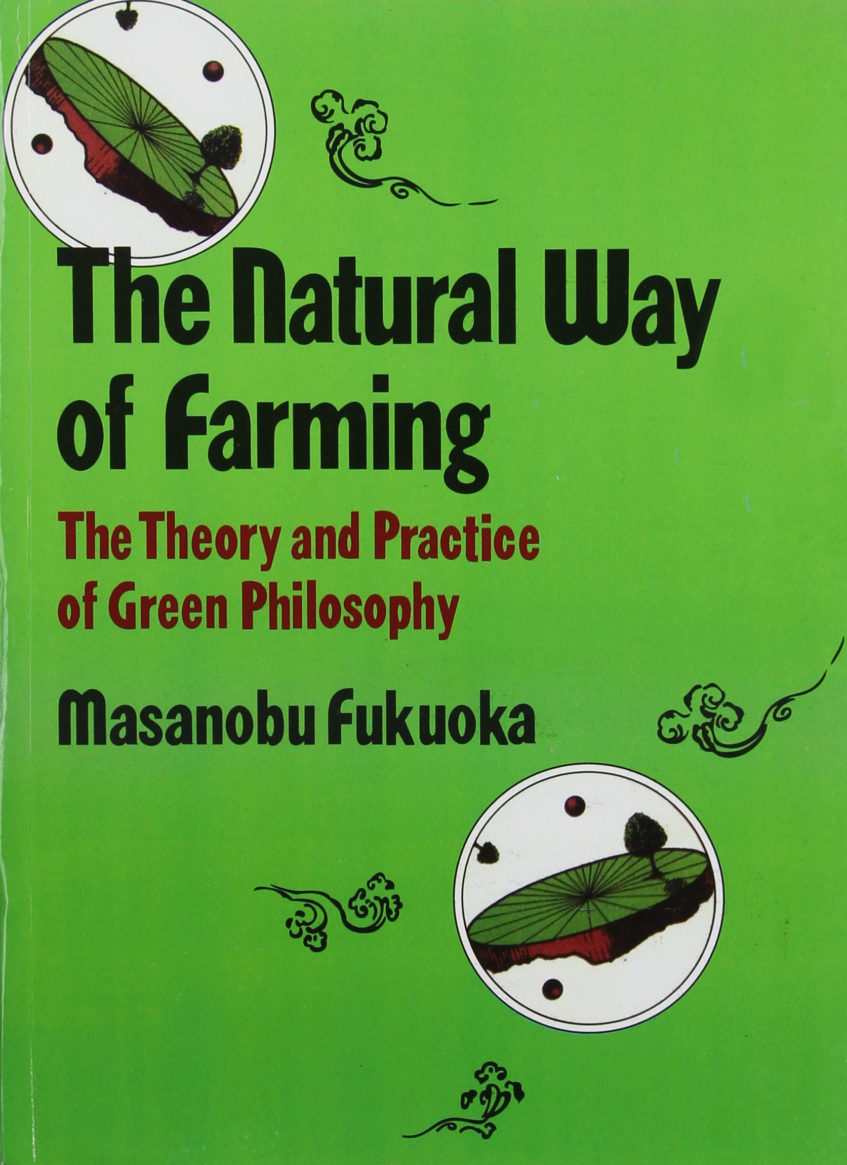 Masanobu Fukuoka, Frederic P. Metreaud: The Natural Way of Farming (Paperback, en-Latn language, 1993, Bookventure)