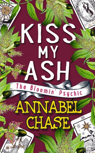 Annabel Chase: Kiss my Ash (Paperback, 2022, Independently published)
