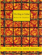 Robert William Chambers: The King in Yellow (Large Print Edition) (Paperback, 2006, BiblioBazaar)