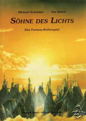 Tim Wehle, Michael Schröder: Söhne des Lichts (Paperback, German language, Verlag M. Wehle)