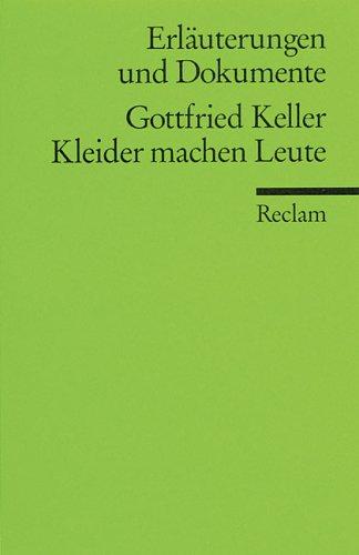 Gottfried Keller: Gottfried Keller, Kleider machen Leute (Paperback, German language, 1984, Reclam)