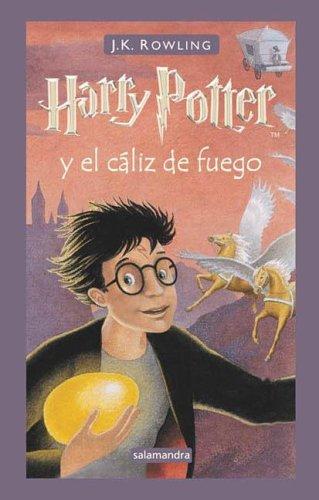 J. K. Rowling: Harry Potter y el Caliz de Fuego (Paperback, Spanish language, 2006, Salamandra)