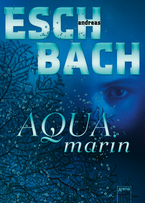 Aquamarin (Hardcover, Deutsch language, 2015, Arena Verlag)