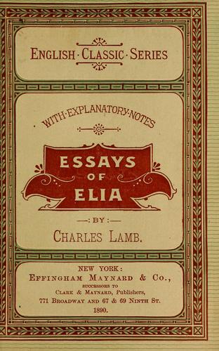 Charles Lamb: The essays of Elia (1890, E. Maynard & co.)