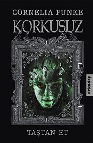 Cornelia Funke: Korkusuz - Tastan Et (Paperback, 2011, Arkadas Yayincilik)