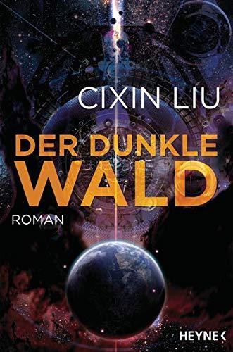 Der dunkle Wald : Roman (German language, 2018, Heyne Verlag)