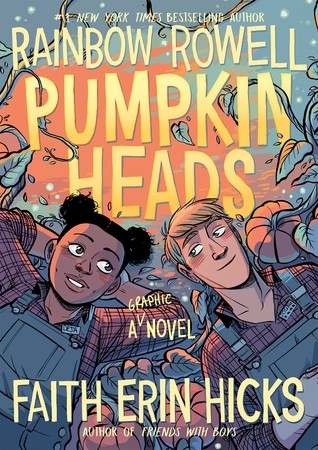 Faith Erin Hicks, Rainbow Rowell: Pumpkin Heads (Hardcover, 2019, First Second)