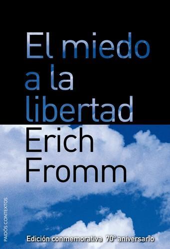 Erich Fromm: El miedo a la libertad (Spanish language, 1992)