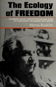 Murray Bookchin: The ecology of freedom (1982, Cheshire Books)