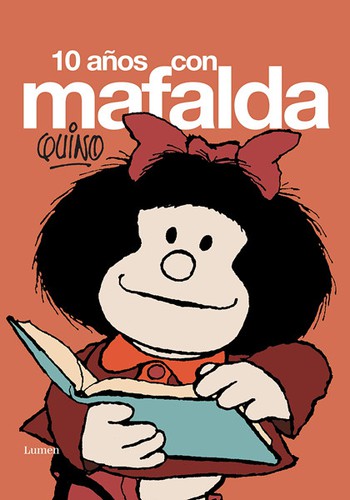 Quino: 10 años con Mafalda (Hardcover, Spanish language, 1974, Editorial Lumen)