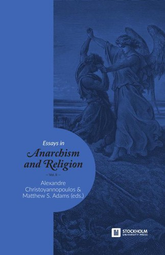 Matthew S. Adams, Alexandre Christoyannopoulos: Essays in Anarchism and Religion (Paperback, Stockholm University Press)