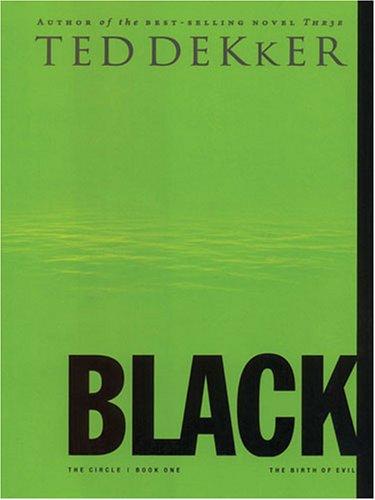 Ted Dekker: Black (2005, Thorndike Press)