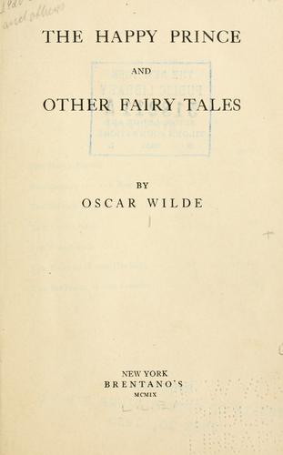 Oscar Wilde: The Happy Prince and Other Fairy Tales (1909, Brentano's)