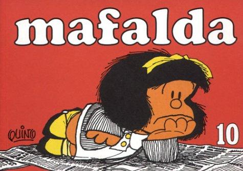 Quino: Mafalda 10 (Paperback, 2004, Ediciones de la Flor)