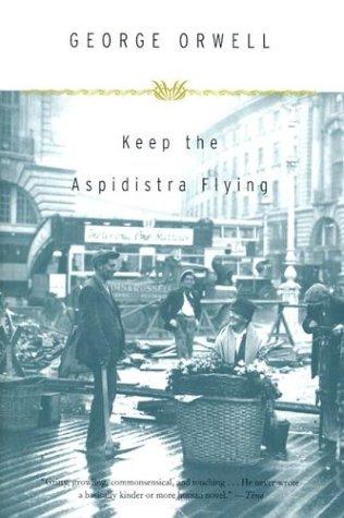 George Orwell: Keep the aspidistra flying (1999, Harcourt, Brace)