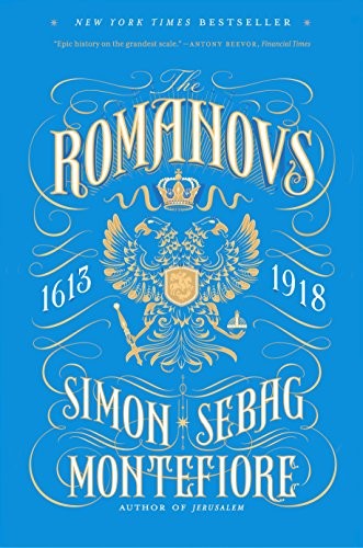 Simon Sebag-Montefiore, Simon Sebag Montefiore: The Romanovs (Paperback, 2017, Vintage)