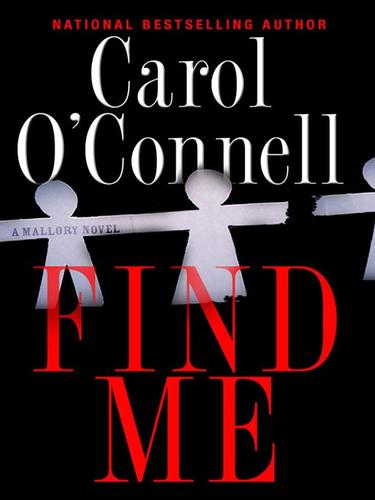 Carol O'Connell: Find Me (EBook, 2008, Penguin Group USA, Inc.)